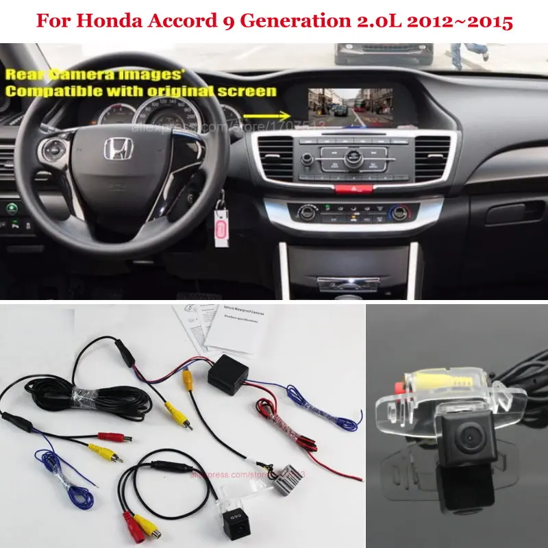 Автомобильная камера заднего вида для Honda Accord 9 поколения 2.0L 2012 ~ 2015-камера RCA и