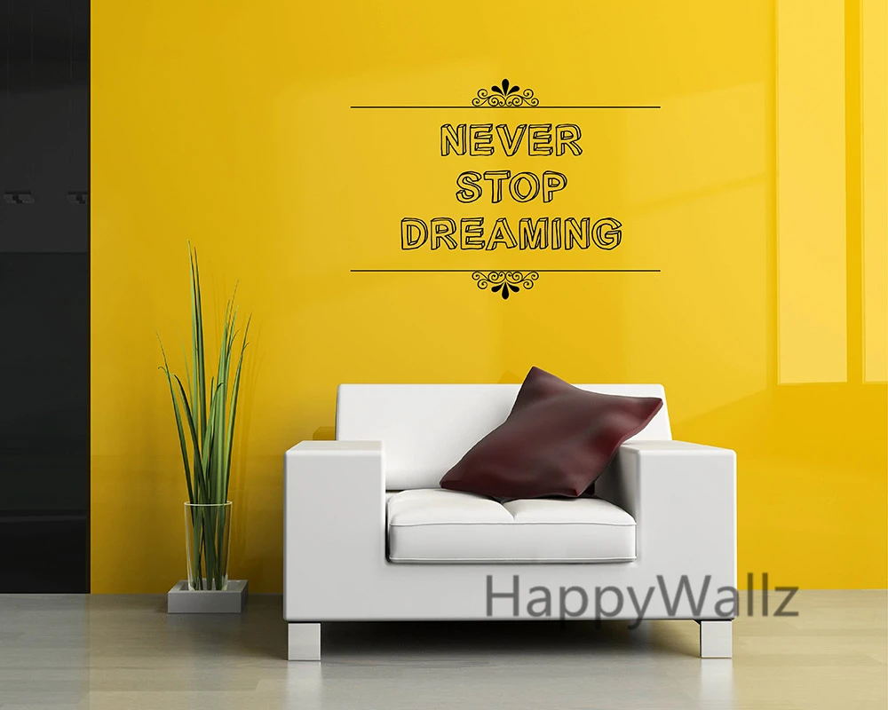 

Motivational Quote Wall Sticker Never Stop Dreaming DIY Inspirational Lettering Quotes Vinyl Wall Art Decals Custom Colors Q67