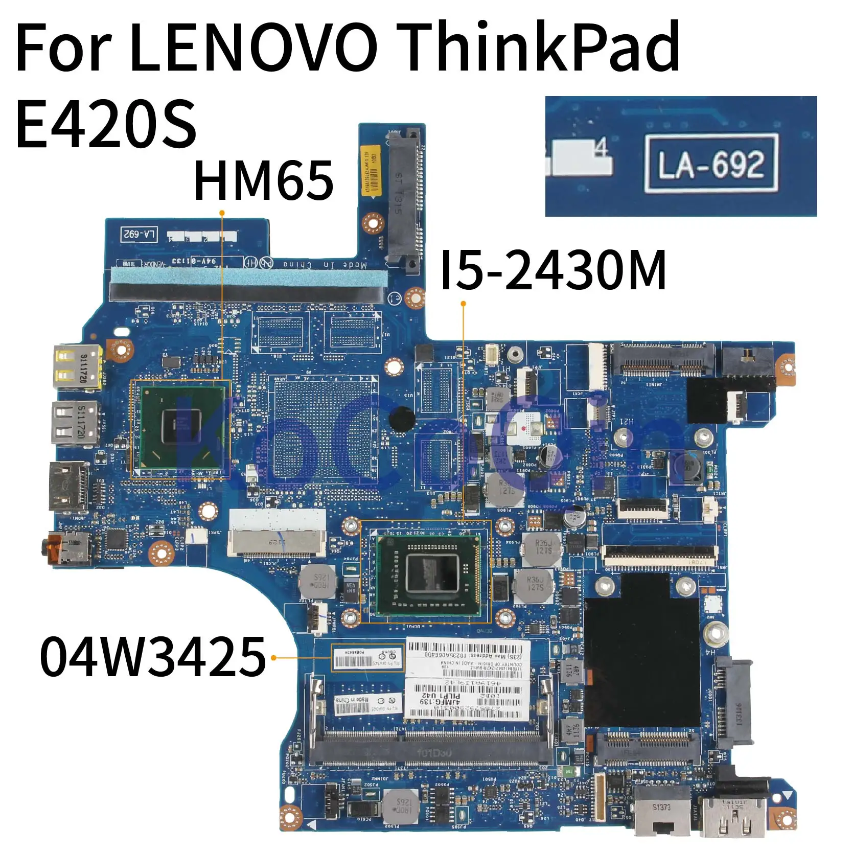 Материнская плата KoCoQin для ноутбука LENOVO ThinkPad E420S I5-2430M, системная плата 04W3425 04W6502 SR072 HM65