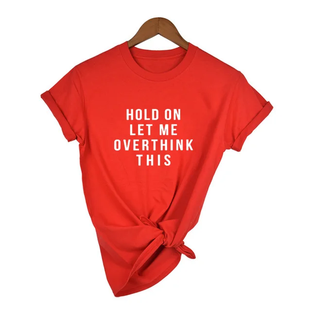 Женская Повседневная футболка с надписью Let Me Overthink|Футболки| |