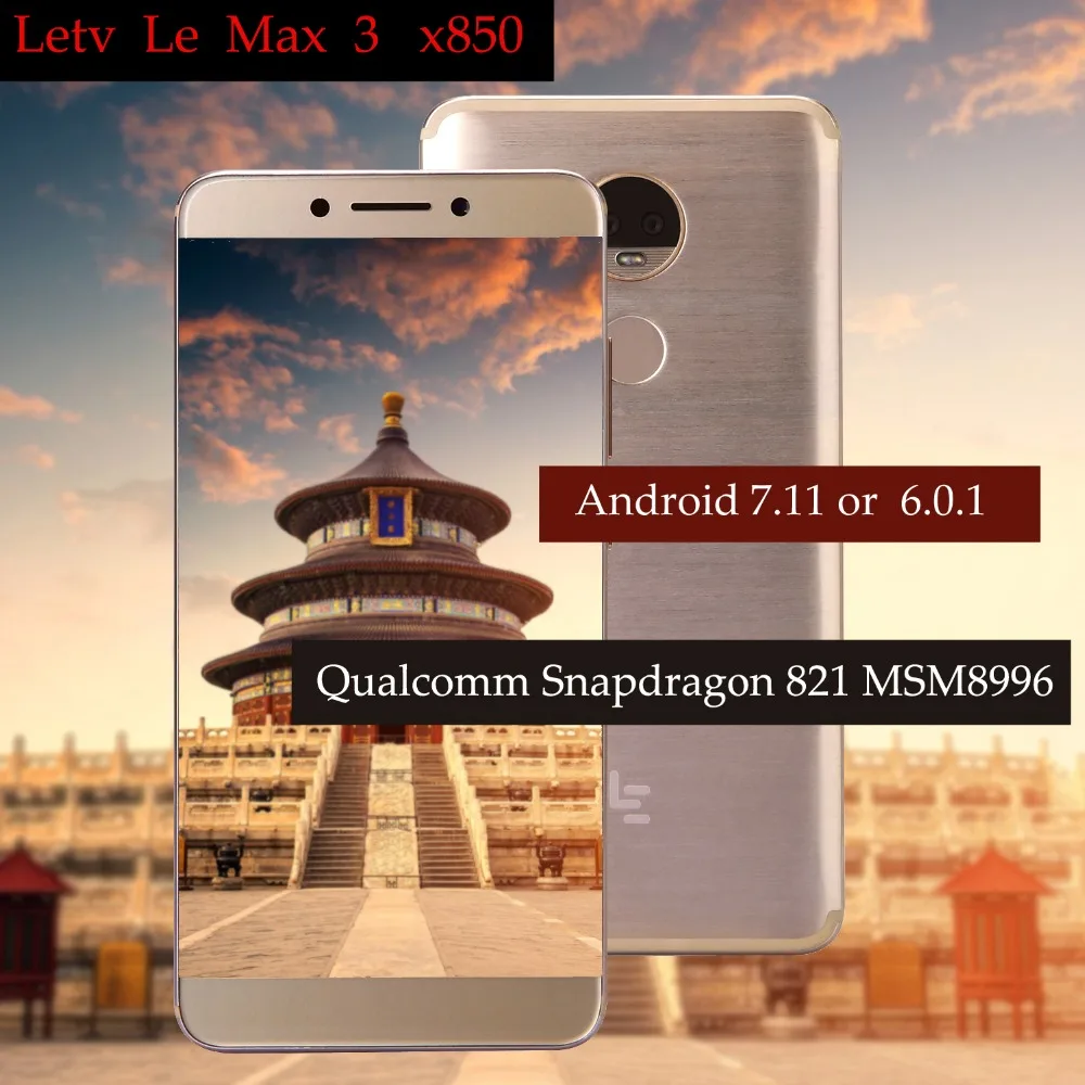 Оригинальный Letv LeEco RAM 6G ROM 64G le Max3 X850 FDD 4G сотовый телефон 5 7 дюйма Snapdragon 821 16MP 2