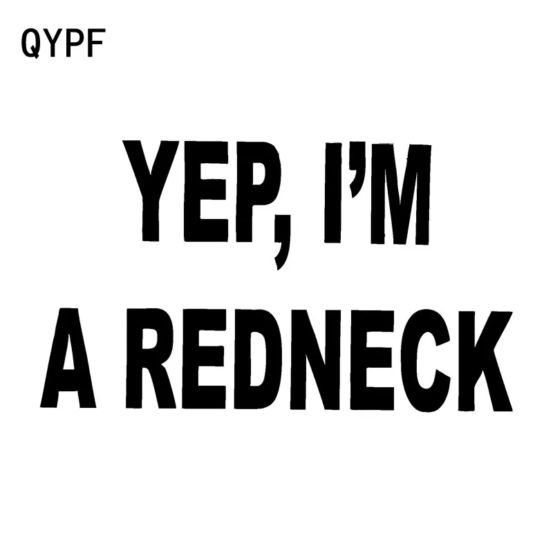 

QYPF 15.9cm*9.1cm Fun "YEP, I'M A REDNECK" Creative Car-styling Car Sticker Decal Black Silver Vinyl C15-1161