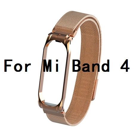 Rose Gold For Mi 4 Металлический браслет mi lanese Loop для Xiaomi mi Band 4 Srtap mi Band 4 магнитный браслет из нержавеющей стали mi Band 3 ремешок для mi Band 3 полосы - Цвет: Rose Gold For Mi 4