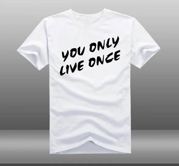 

New Summer You Only Live Once T-shirt Short Sleeve O-Neck Tees