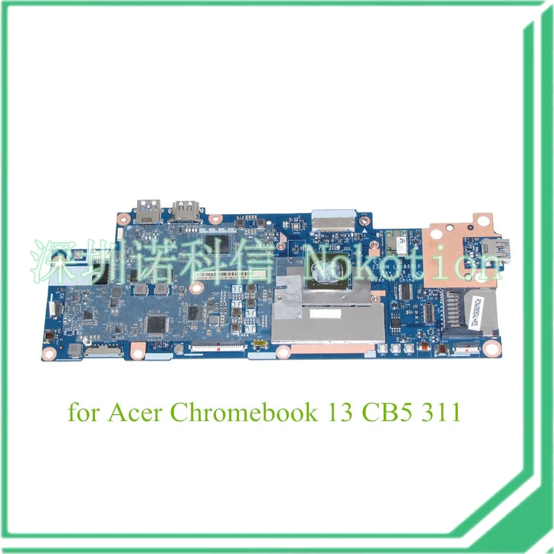 

NOKOION MB.DUMMY.021 MBDUMMY021 Z3ENN LA-B551P Rev 0.6 For acer Chromebook 13 CB5 311 laptop motherboard