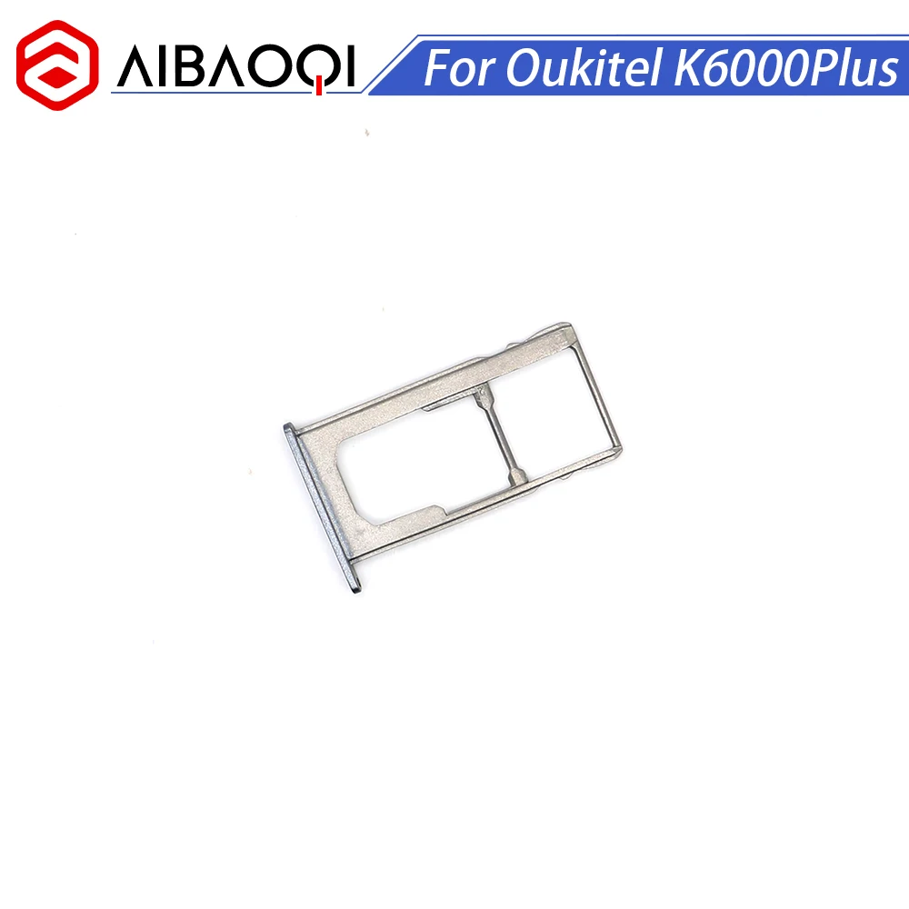 AiBaoQi новый оригинальный Oukitel K6000Plus Sim держатель для карт лоток со слотом сим-карты