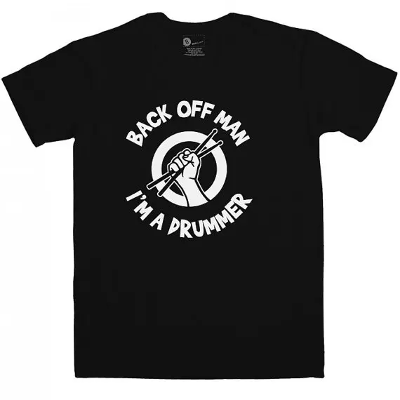 

Back Off Man, Im a Drummer t-shirt - Perfect for birthdays, Mothers Day, Fathers Day or as a Christmas gift-D153