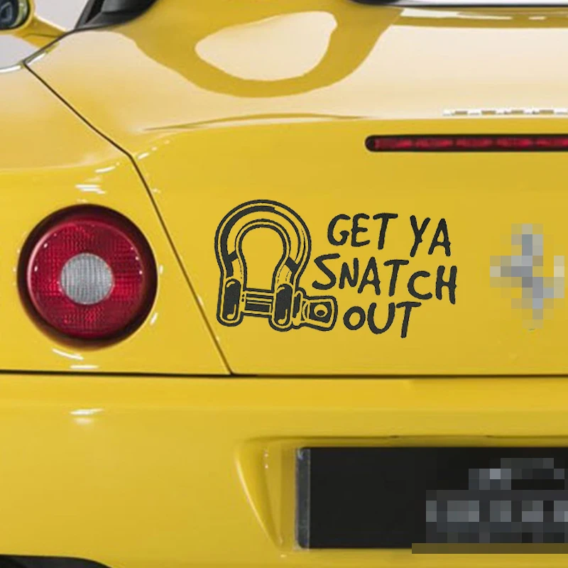 19*10 см получить Ya Snatch Out смешные наклейки буксир 4wd 4x4 внедорожник дизельный