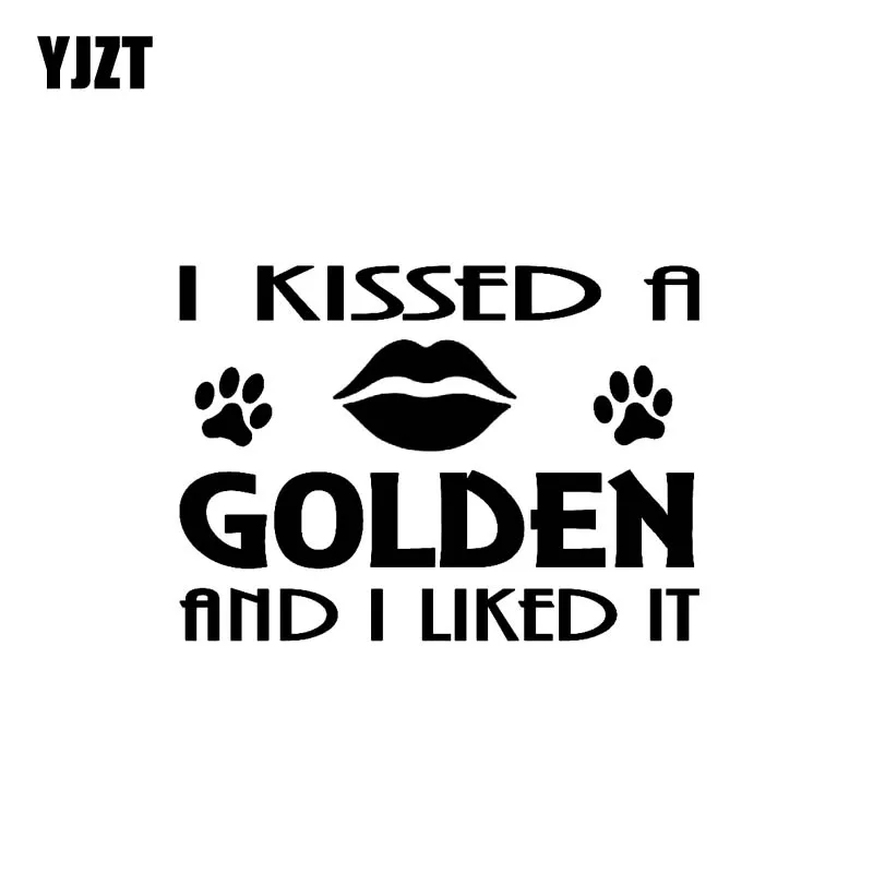 

YJZT 13.9CM*10.1CM VINYL DECAL I KISSED A GOLDEN AND I LIKED IT CAR STICKER Black/Silver C3-0249