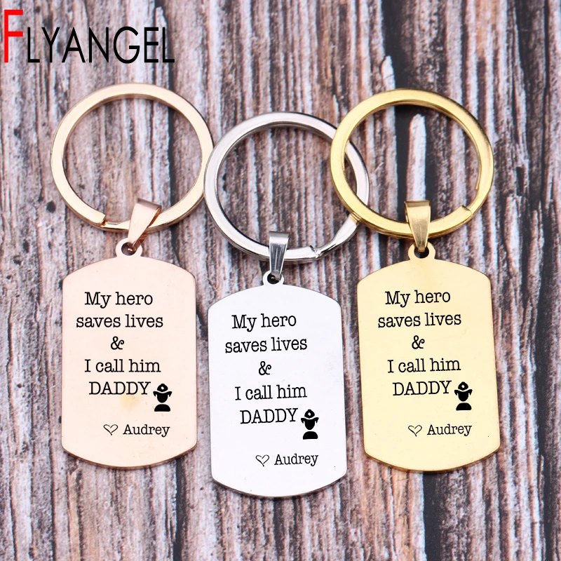 Name Customized Key Chains Engraved My Hero Saves Lives And I Call Him Daddy Keyring Father's Day Gifts Keys Holder Jewerly Car |
