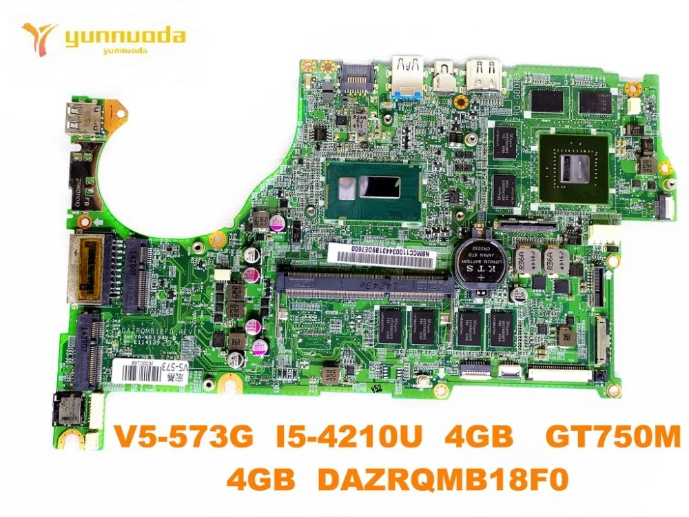 Оригинальный Для ACER V5 573G Материнская плата ноутбука 573PG I5 4210U 4 Гб GT750M DAZRQMB18F0
