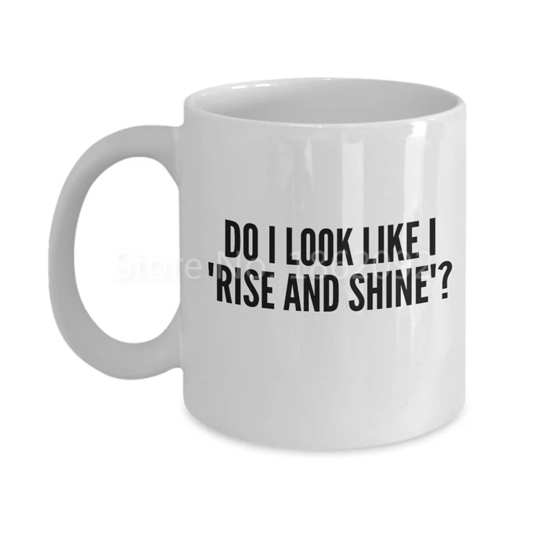 

Забавная кофейная кружка с надписью «Do I Look Rise and Shine», чайные чашки для не утреннего человека, ненавидные утренние подарки, керамические белы...