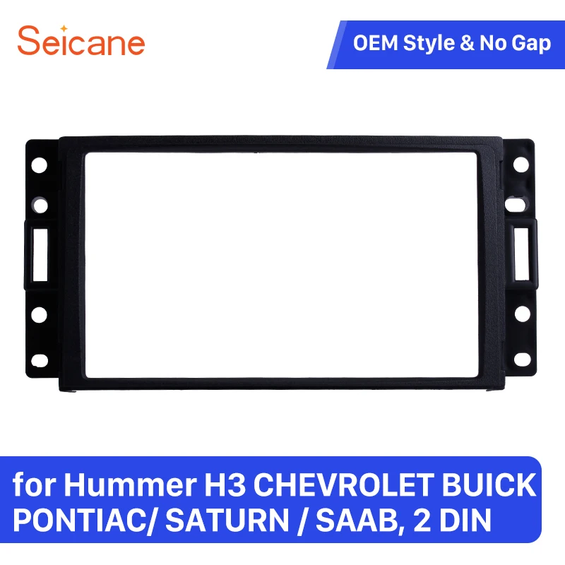 

Комплект облицовки панели автомобиля Seicane Double Din для Hummer H3, CHEVROLET BUICK, PONTIAC/ SATURN/SAAB, монтажная рамка в приборной панели