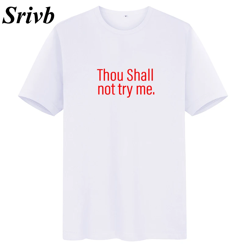 Женская хлопковая Футболка с круглым вырезом Srivb You Shall Not Try Me Повседневная