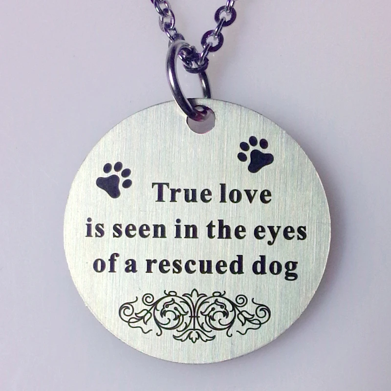 

10pcs/lot stainless steel true love is seen in the eyes of a rescued dog gift jewelry necklace