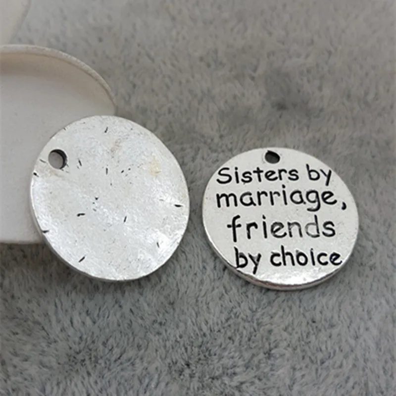 50pcs 25MM &quotSisters by marriage friends choice&quot metal alloy word charms round tag lettering message Pendants jewelry | Украшения и