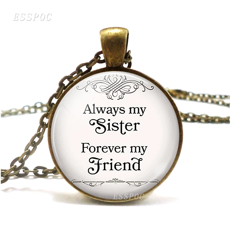 Стеклянный кабошон с надписью Always My Sister Forever Friend Sister|Цепочки| |