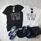 Футболка для папы невесты и матери невесты, стильная футболка Bridsmaid Tumblr, парные футболки, забавные модные хлопковые наряды, топы