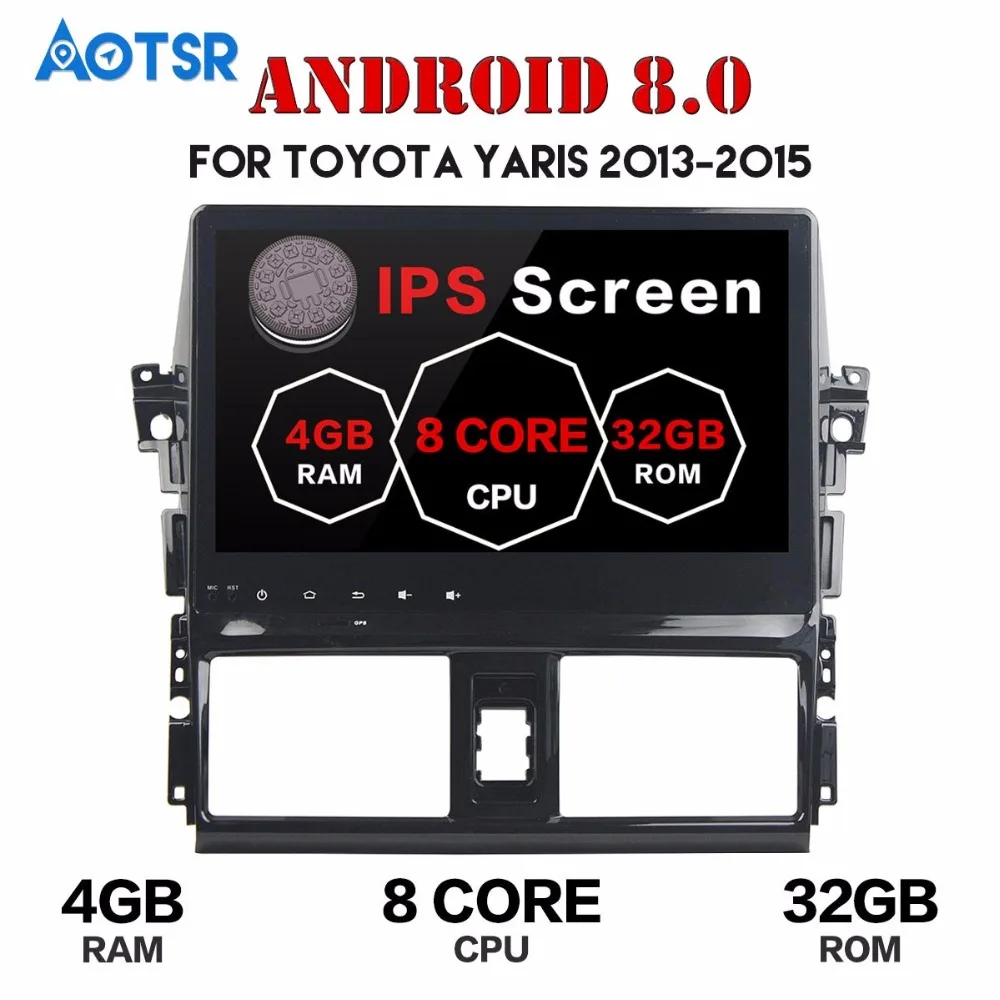 

4G wifi 10.2 inch Android 8.0 Octa Core Car DVD Player For Toyota VIOS /YARI L 2013-2015 2GB RAM+32GB ROM GPS Navi Radio Stereo