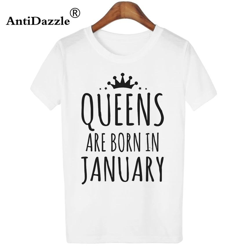 Antidazzle Лидер продаж QUEENS рождаются в январе Для женщин футболка дизайн с белыми