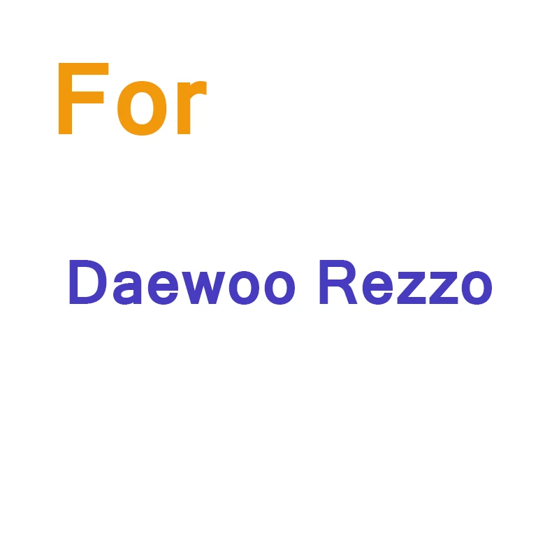 For Daewoo Rezzo Cawanerl Стайлинг авто уплотнение окантовка уплотнитель резиновый уплотнитель прокладка комплект для Daewoo Rezzo Nubira Matiz Magnus - Цвет: For Daewoo Rezzo