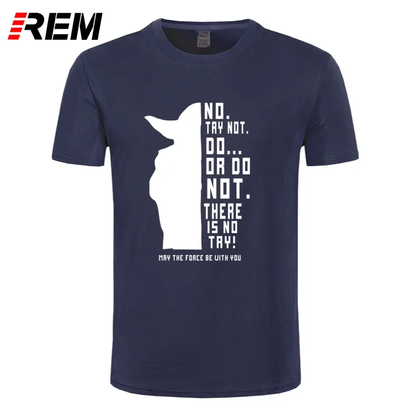 REM, новинка, Звездные войны, Мастер Йода, Мужская футболка, летняя, короткий рукав, хлопок, Do Or Not Do, футболки, забавные мужские футболки, топ