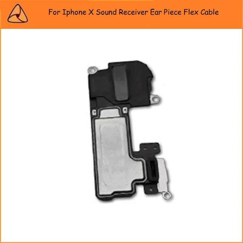 

10PCS/LOT New Arriving For Apple Iphone Earpiece Speaker Ear Piece Flex Cable For iPhone X Sound Receiver Repair Parts Ship Free