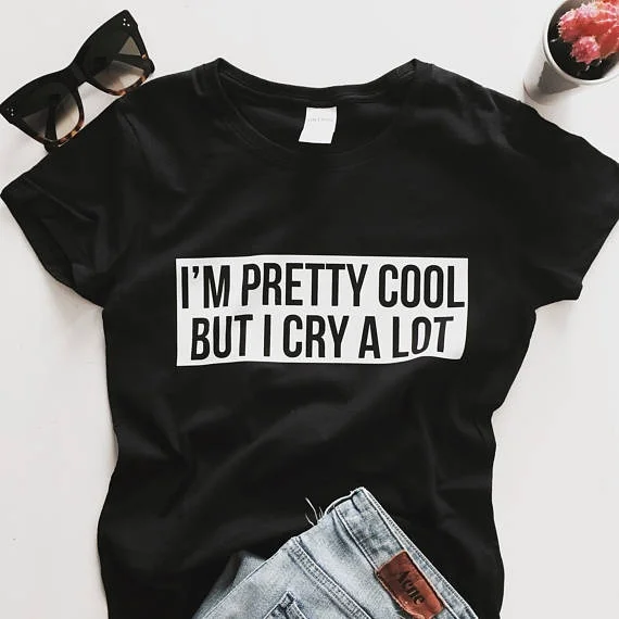 sunfiz YF I'm Pretty Cool But I Cry A Lot Tumblr Sayings Funny Women Grunge Sassy Cute Graphic Tee Street Style Shirt | Женская