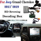 Передняя камера заднего вида для Jeep Grand Cherokee 2011  2019, адаптер для подключения оригинального экрана, парковочного заднего вида декодер для камеры