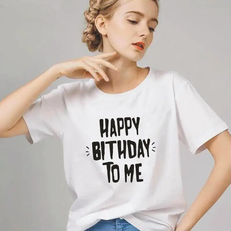 Модная женская футболка с надписью «Happy Birthday To Me», модная футболка с коротким рукавом, женская черная белая футболка, женские топы