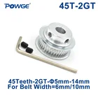 Зубчатый шкив POWGE GT 45 зубьев 2GT, отверстие 526678101214 мм для открытого синхронного ремня GT2, ширина 610 мм, шестерня 45 зубьев 45 T