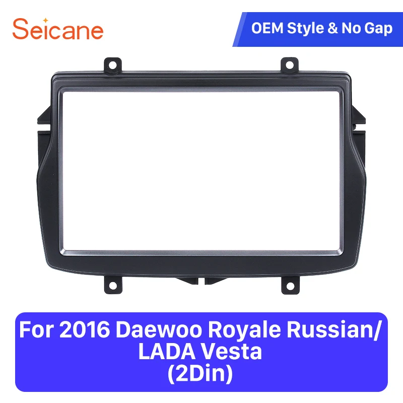 Seicane Автомобильная стереофоническая панель для Daewoo Royale русский/ЛАДА Веста стерео dvd-плеер установка рамка окруженный комплект отделки