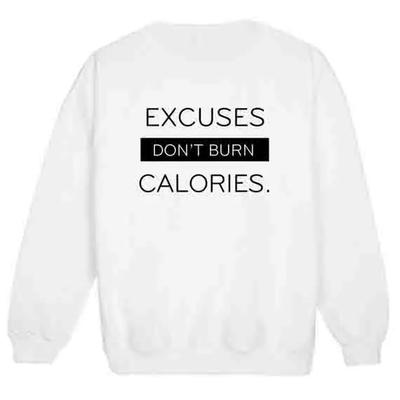 

Sugarbaby excuses don't burn calories Sweatshirt tumblr hipster swag grunge kale goth punk Jumper Long Sleeve Fashion Tops