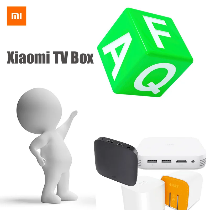 Часто задаваемые вопросы (часто вопросы) о XiaoMi ТВ коробка вопрос|question| |