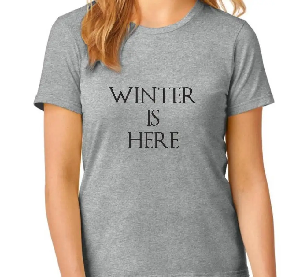 

WINTER IS HERE Women tshirt Cotton Casual Funny t shirt Lady Yong Girl Top Tee 5 Colors Drop Ship S-614