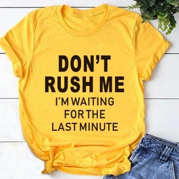Летняя футболка hahayule-JBH Dont Rush MeWomen Lazy Daze с коротким рукавом топы круглым вырезом