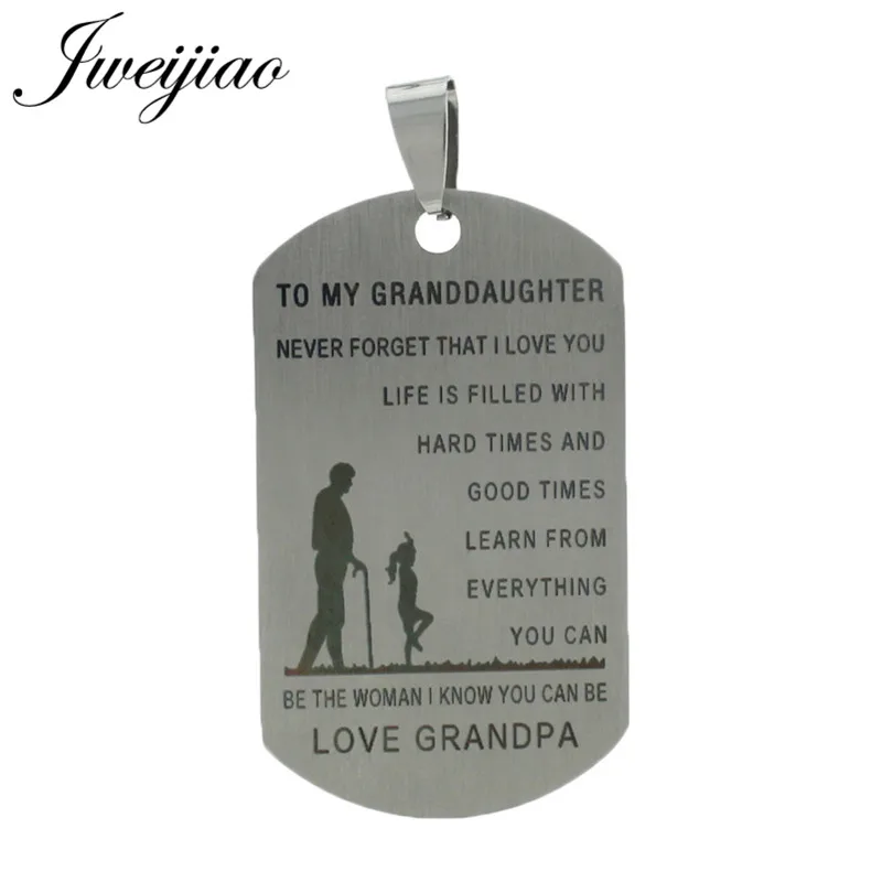 

JWEIJIAO 2018 New Fashion TO MY Granddaughter Stainless Steel Necklaces Pendants Love Grandpa ID Tag Charms DIY Jewelry PT09