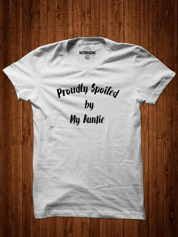 

Proudly Spoiled By My Auntie slogan tshirt for girl fashion shirt hipster clothing-D132
