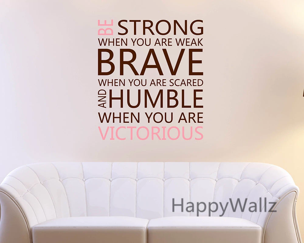

Be Strong Brave Humble Motivational Quote Wall Sticker DIY Quotes Wall Decal Decorative Inspirational Quotes Wallpaper Q117
