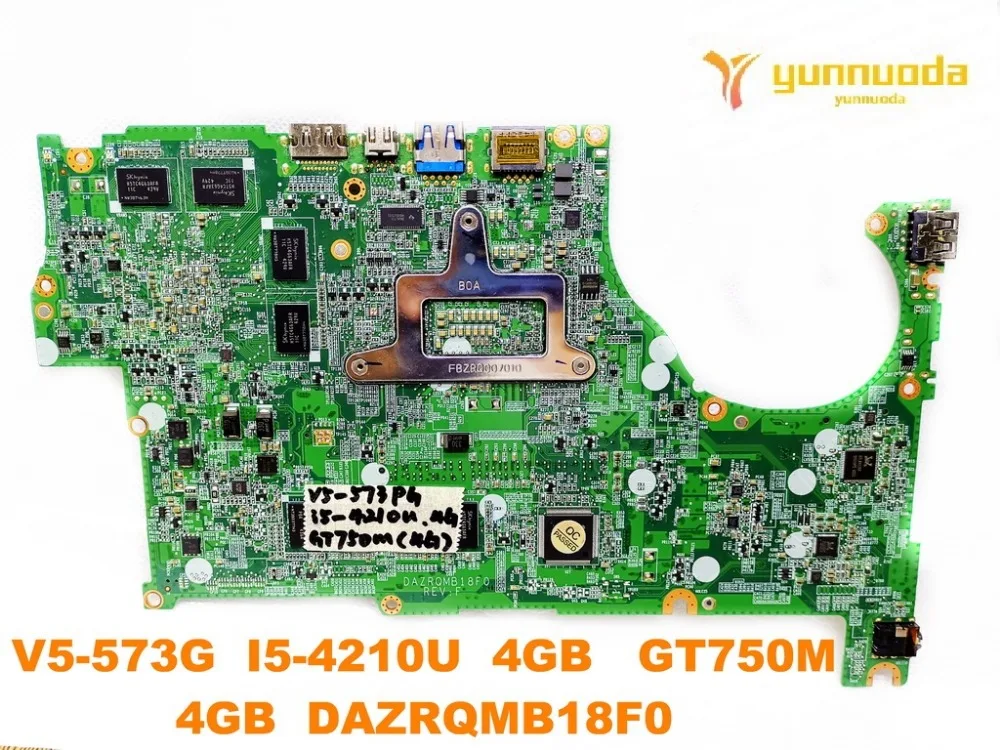 Оригинальный Для ACER V5 573G Материнская плата ноутбука 573PG I5 4210U 4 Гб GT750M DAZRQMB18F0