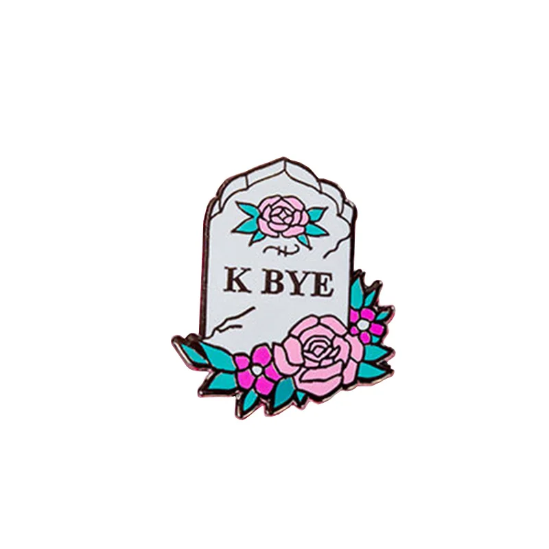 

K BYE pin Tattoo pin Gravestone enamel pin