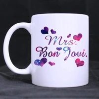 funny quotes mrs bon jovi ceramic white mug coffee mug cup customized mug 11 oz capacity customized mug