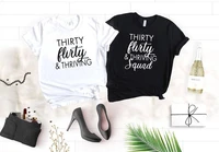 sugarbaby new arrival thirty flirty and thriving t shirt 30th birthday shirt bday gift for her birthday funny tees drop shipping