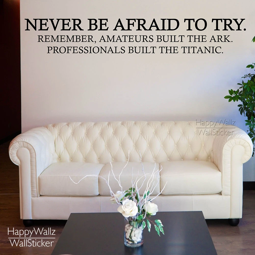 

Never Be Afraid To Try Quote Wall Sticker Motivational Quote Wall Decal DIY Removable Easy Decors Vinyl Wall Art 5104Q