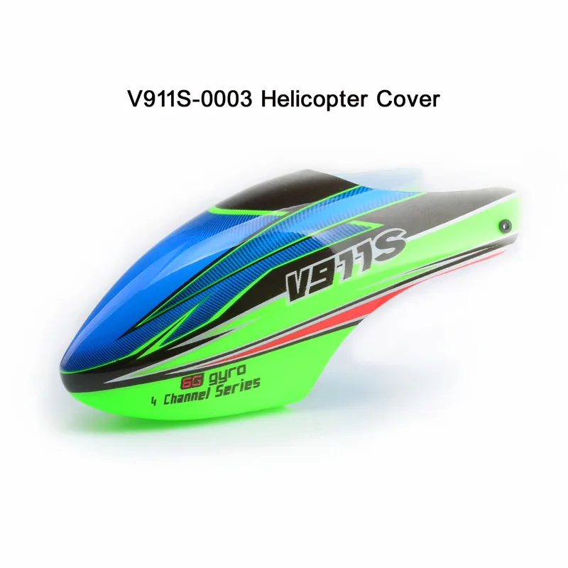 V911S-0003 Cover Wltoys Вертолет набор запасных частей V911S 4CH вертолет аксессуары лопасти/Мотор/приемник/сервопривод/основная ось для V966 V988 - Цвет: V911S-0003 Cover