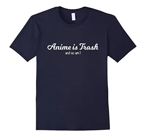 Anime Is Trash and So Am I T Shirts Fashion Short Sleeve Sale 100 % Cotton Print T-Shirt Men Hot Top Tee | Мужская одежда