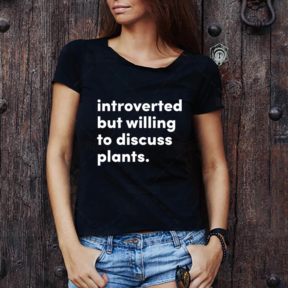 

Introverted But Willing To Discuss Plants Shirt Harajuku Style Introverted Plant Graphic Tshirt Kawaii Summer Short Sleeve Tees