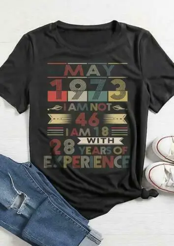 Мая 1973 я не 46 18 с 28 лет опыта Мужская футболка S 4Xl | одежда