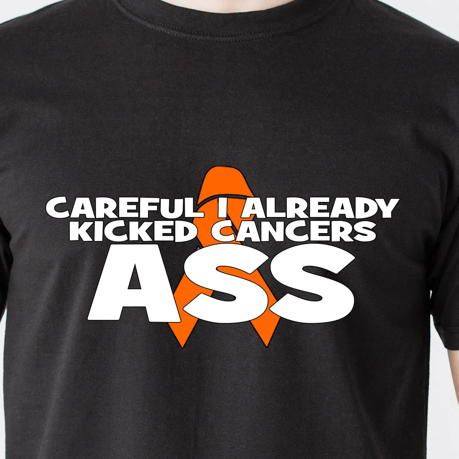 Careful i already kicked cancers ASS cure 25% Donation to Leukemia Funny T-Shirt Cool Casual pride t shirt men Unisex Fashion | Мужская
