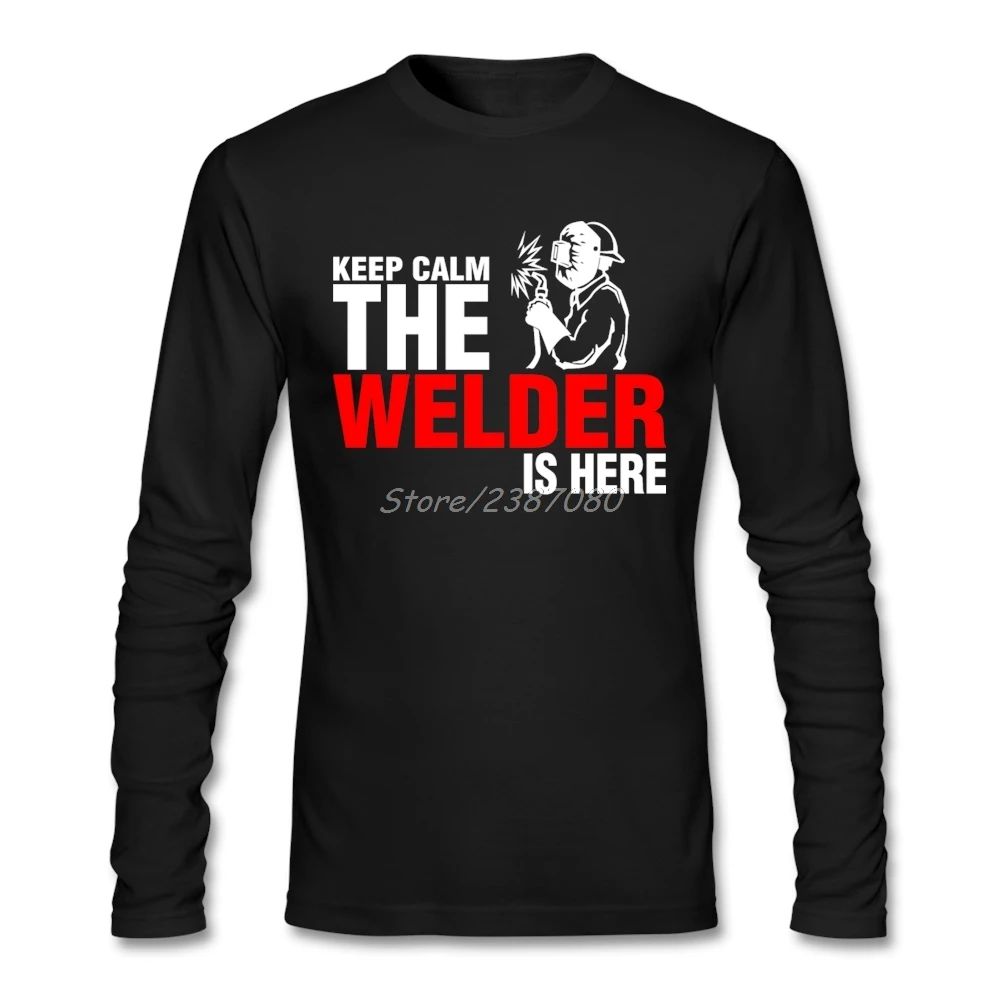 Keep Calm The Welders Is Here, футболка, хлопок, на заказ, с длинным рукавом, мужские футболки, мода, топ, авто стиль, мужские рубашки
